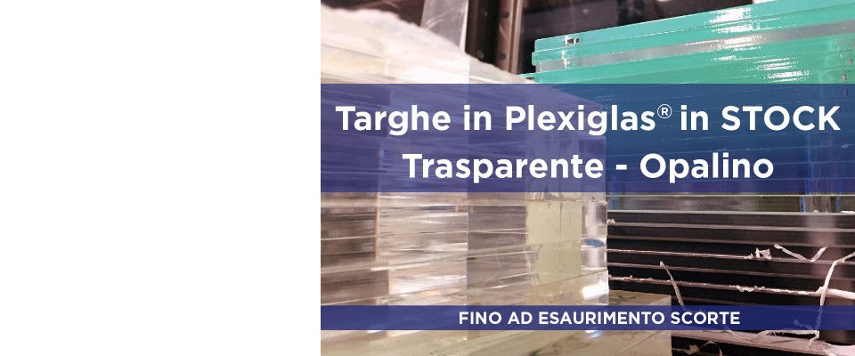 Targhe in Plexiglas in stock trasparente e Opalino